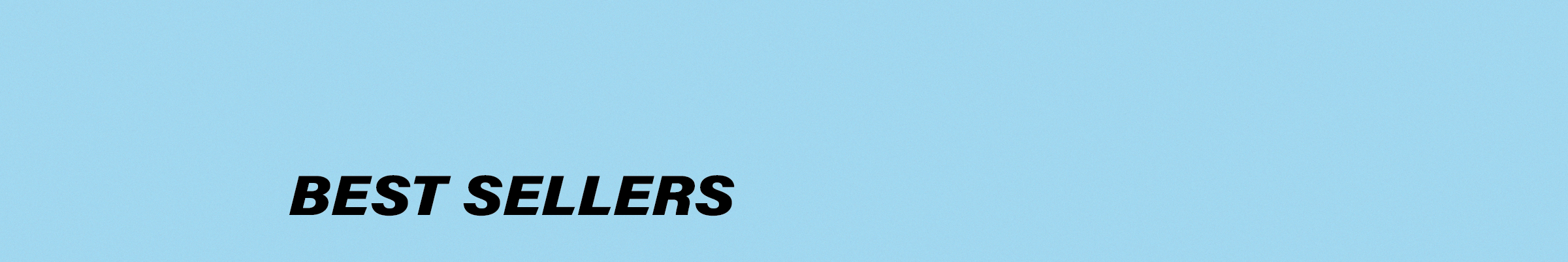 Text 'BEST SELLERS' on a light blue background