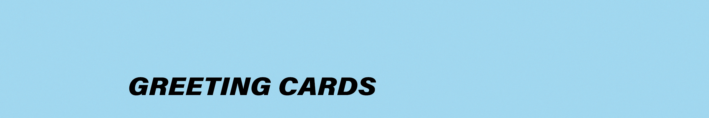 Text 'GREETING CARDS' on a light blue background