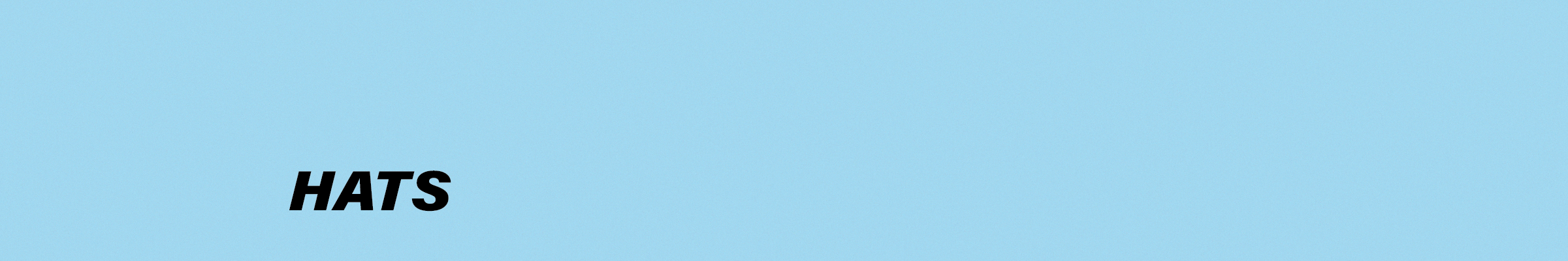 Text 'HATS' on a light blue background