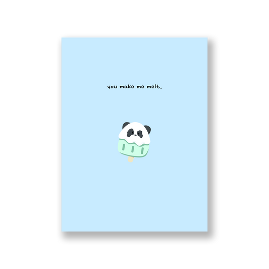 Blue card of our panda as a popsicle with the text, "you make me melt."